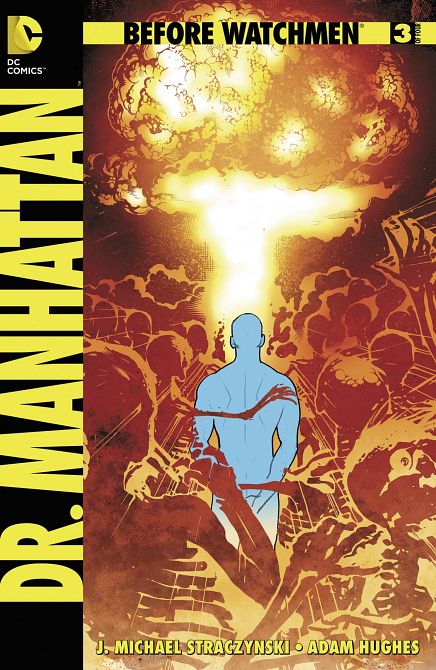 BEFORE WATCHMEN DR MANHATTAN #3 BEFORE WATCHMEN DR MANHATTAN #3