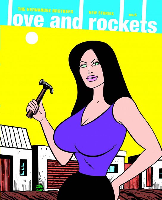 LOVE AND ROCKETS NEW STORIES TP VOL 06 LOVE AND ROCKETS NEW STORIES TP VOL 06
