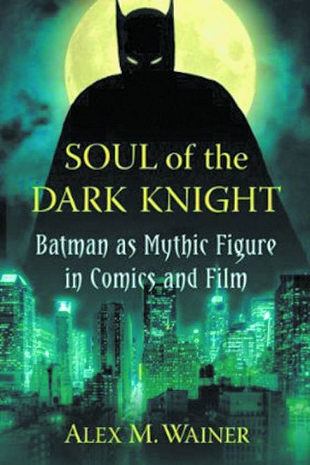 SOUL OF DARK KNIGHT BATMAN MYTHIC FIGURE COMICS FILM SC