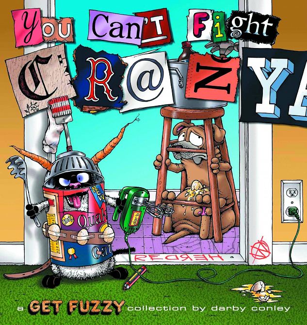 GET FUZZY TP YOU CANT FIGHT CRAZY