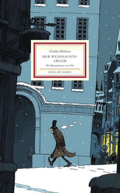 Charles Dickens: Der Weihnachtsabend (illustriertes Buch)