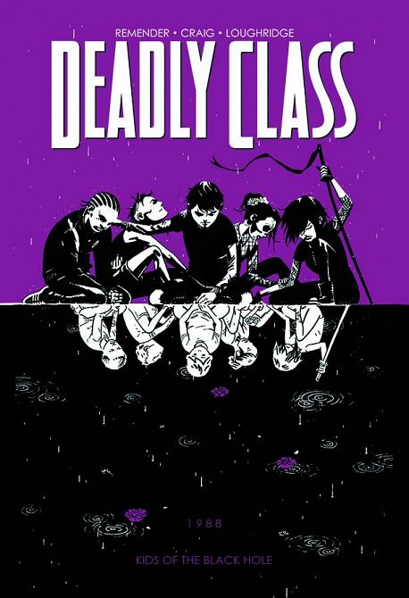 DEADLY CLASS TP VOL 02 KIDS OF THE BLACK HOLE DEADLY CLASS TP VOL 02 KIDS OF THE BLACK HOLE