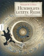Humboldts letzte Reise Humboldts letzte Reise
