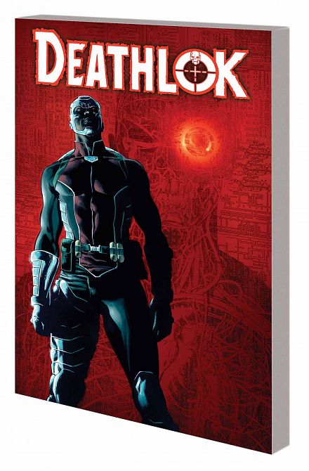DEATHLOK TP VOL 02 MAN VERSUS MACHINE DEATHLOK TP VOL 02 MAN VERSUS MACHINE