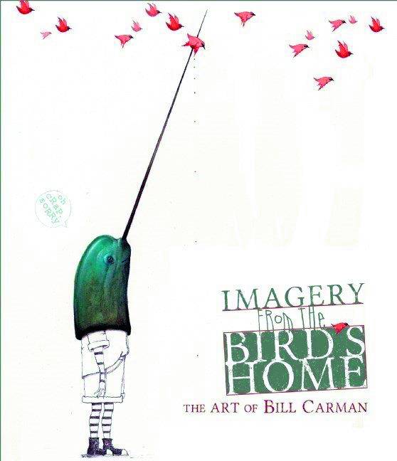 IMAGERY FROM BIRDS HOME ART BILL CARMAN HC