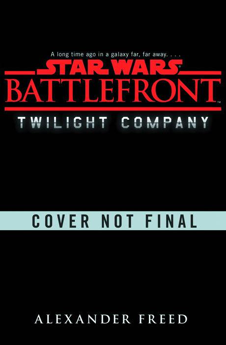 STAR WARS BATTLEFRONT TWILIGHT COMPANY HC