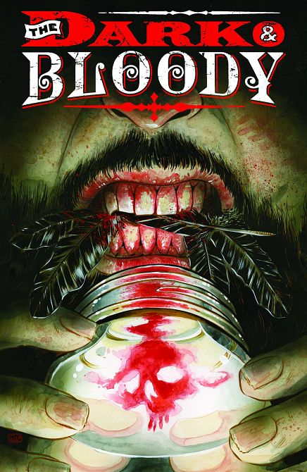 DARK AND BLOODY #1 DARK AND BLOODY #1