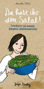 DA HABT IHR DEN SALAT! DA HABT IHR DEN SALAT!