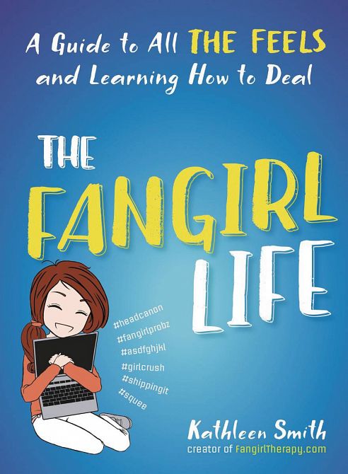 FANGIRL LIFE GUIDE TO ALL FEELS & LEARNING HOW TO DEAL SC