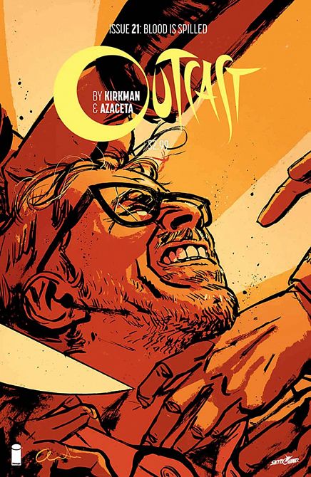 OUTCAST BY KIRKMAN & AZACETA #21 OUTCAST BY KIRKMAN & AZACETA #21
