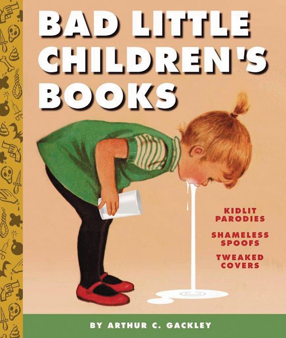 BAD LITTLE CHILDRENS BOOKS HC