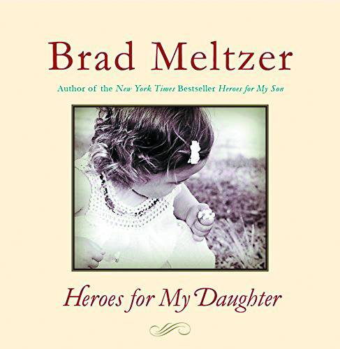 BRAD MELTZER HEROES FOR MY DAUGHTER HC REVISED ED