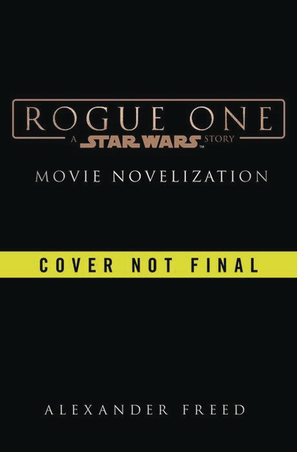STAR WARS ROGUE ONE NOVELIZATION HC STAR WARS ROGUE ONE NOVELIZATION HC