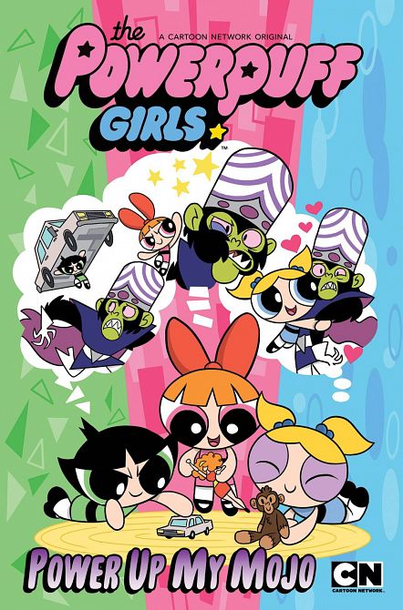 POWERPUFF GIRLS POWER UP MY MOJO HC POWERPUFF GIRLS POWER UP MY MOJO HC