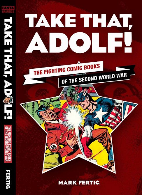 TAKE THAT ADOLF SC FIGHTING COMIC BOOKS OF WWII TAKE THAT ADOLF SC FIGHTING COMIC BOOKS OF WWII
