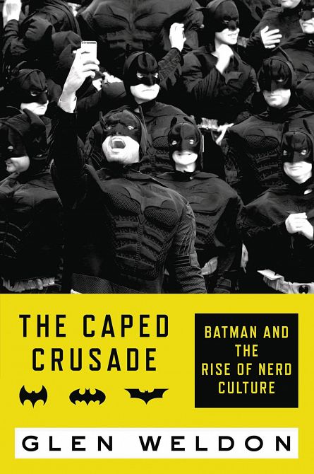 CAPED CRUSADE BATMAN & RISE OF NERD CULTURE SC