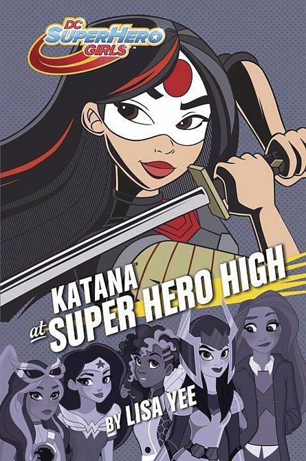 DC SUPER HERO GIRLS YR HC KATANA  AT SUPER HERO HIGH