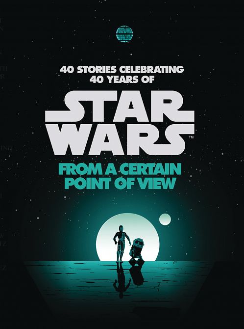STAR WARS FROM A CERTAIN POINT OF VIEW 40 STORIES HC