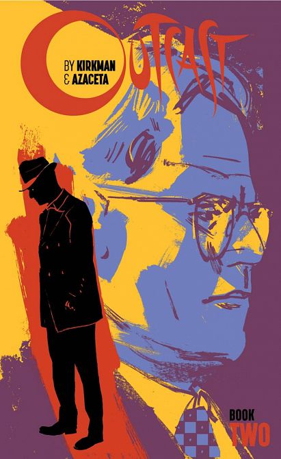 OUTCAST BY KIRKMAN & AZACETA HC BOOK 02 OUTCAST BY KIRKMAN & AZACETA HC BOOK 02