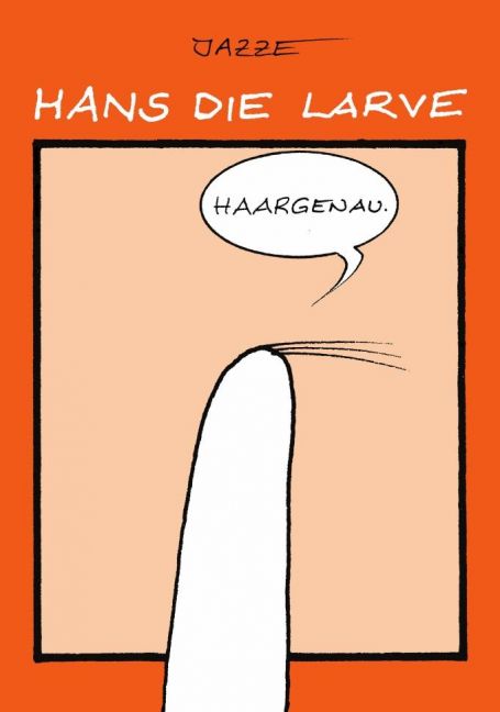 HANS DIE LARVE #05