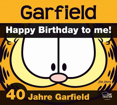 HAPPY BIRTHDAY TO ME - 40 JAHRE GARFIELD HAPPY BIRTHDAY TO ME - 40 JAHRE GARFIELD