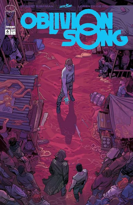 OBLIVION SONG BY KIRKMAN & DE FELICI #6 OBLIVION SONG BY KIRKMAN & DE FELICI #6