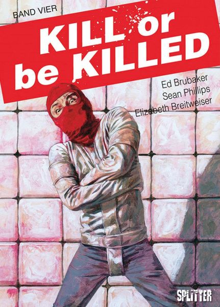 Kill or be Killed (ab 2017) #04