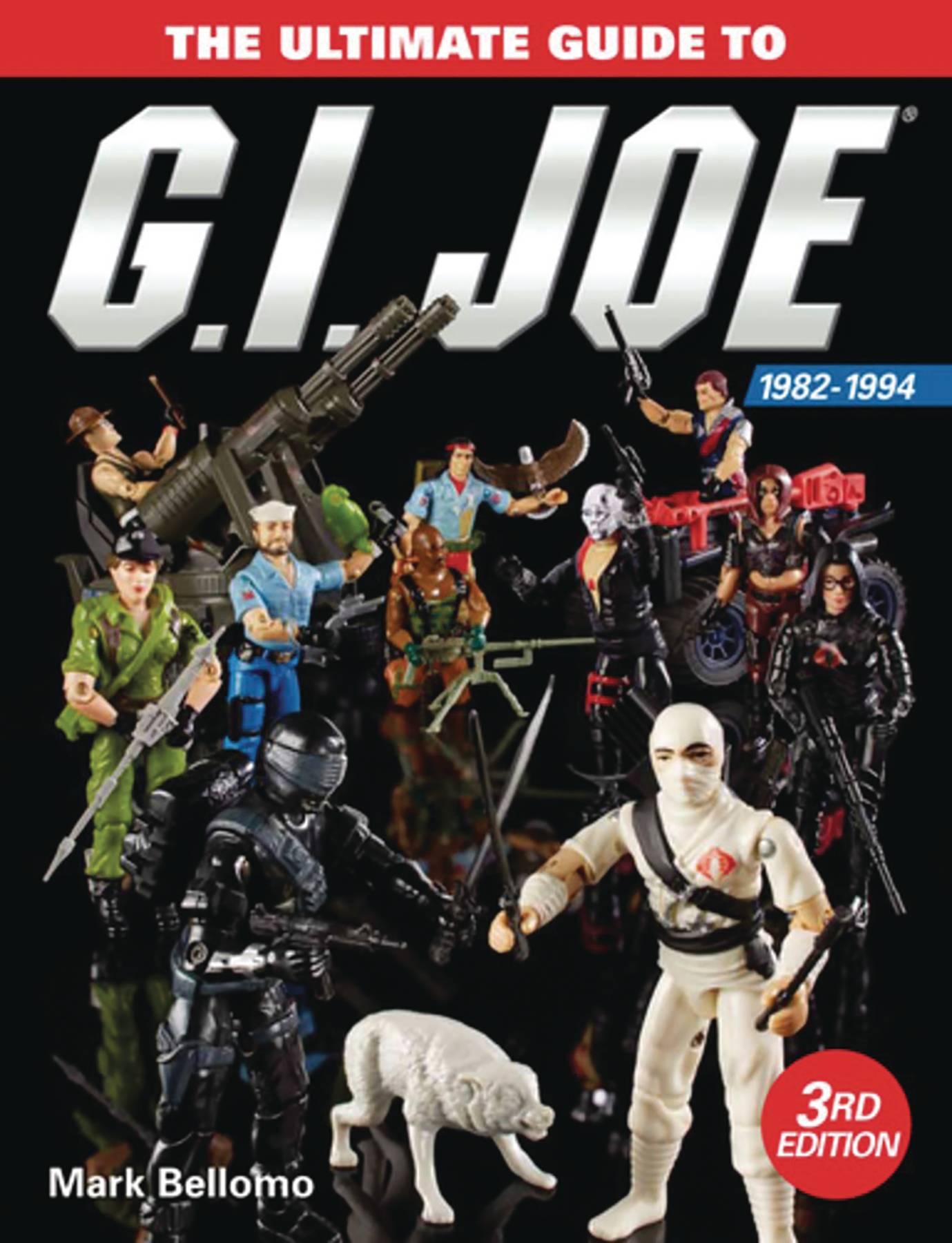ULTIMATE GUIDE TO GI JOE 1982 - 1994 3RD ED HC