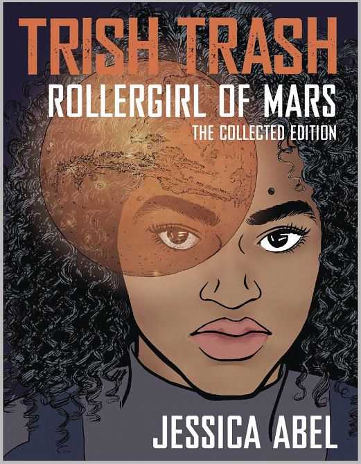 TRISH TRASH ROLLERGIRL OF MARS OMNIBUS HC TRISH TRASH ROLLERGIRL OF MARS OMNIBUS HC