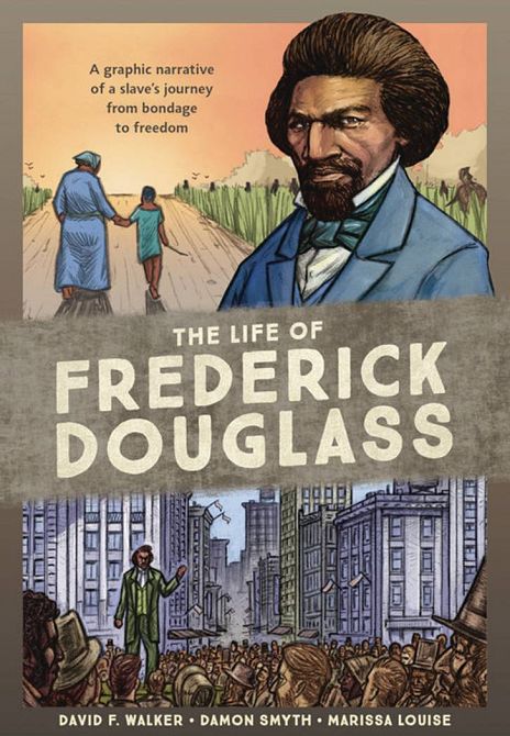 LIFE OF FREDERICK DOUGLASS GN LIFE OF FREDERICK DOUGLASS GN