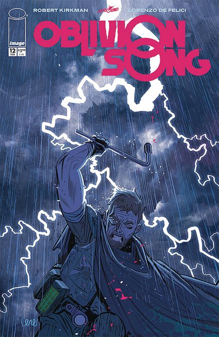 OBLIVION SONG BY KIRKMAN & DE FELICI #12 OBLIVION SONG BY KIRKMAN & DE FELICI #12