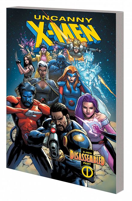 UNCANNY X-MEN TP VOL 01 X-MEN DISASSEMBLED UNCANNY X-MEN TP VOL 01 X-MEN DISASSEMBLED