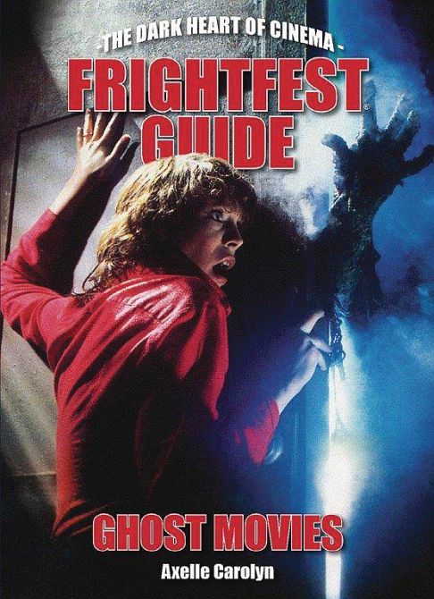 FRIGHTFEST GUIDE TO GHOST MOVIES SC FRIGHTFEST GUIDE TO GHOST MOVIES SC