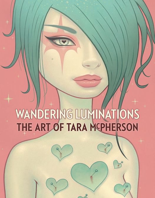 WANDERING LUMINATIONS HC ART OF TARA MCPHERSON WANDERING LUMINATIONS HC ART OF TARA MCPHERSON