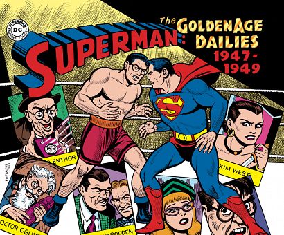SUPERMAN THE GOLDEN AGE NEWSPAPER DAILIES HC 1947-1950 SUPERMAN THE GOLDEN AGE NEWSPAPER DAILIES HC 1947-1950