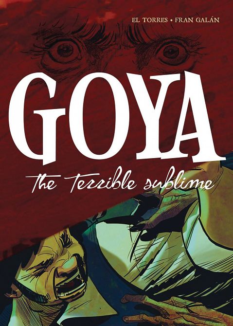 GOYA TERRIBLE SUBLIME GN