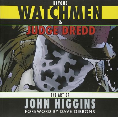 BEYOND WATCHMEN & JUDGE DREDD ART OF JOHN HIGGINS SC