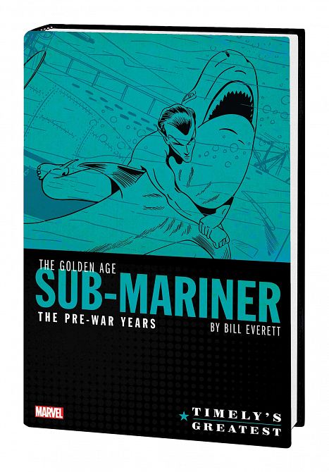 TIMELYS GREATEST GOLDEN AGE SUB-MARINER BY EVERETT HC TIMELYS GREATEST GOLDEN AGE SUB-MARINER BY EVERETT HC