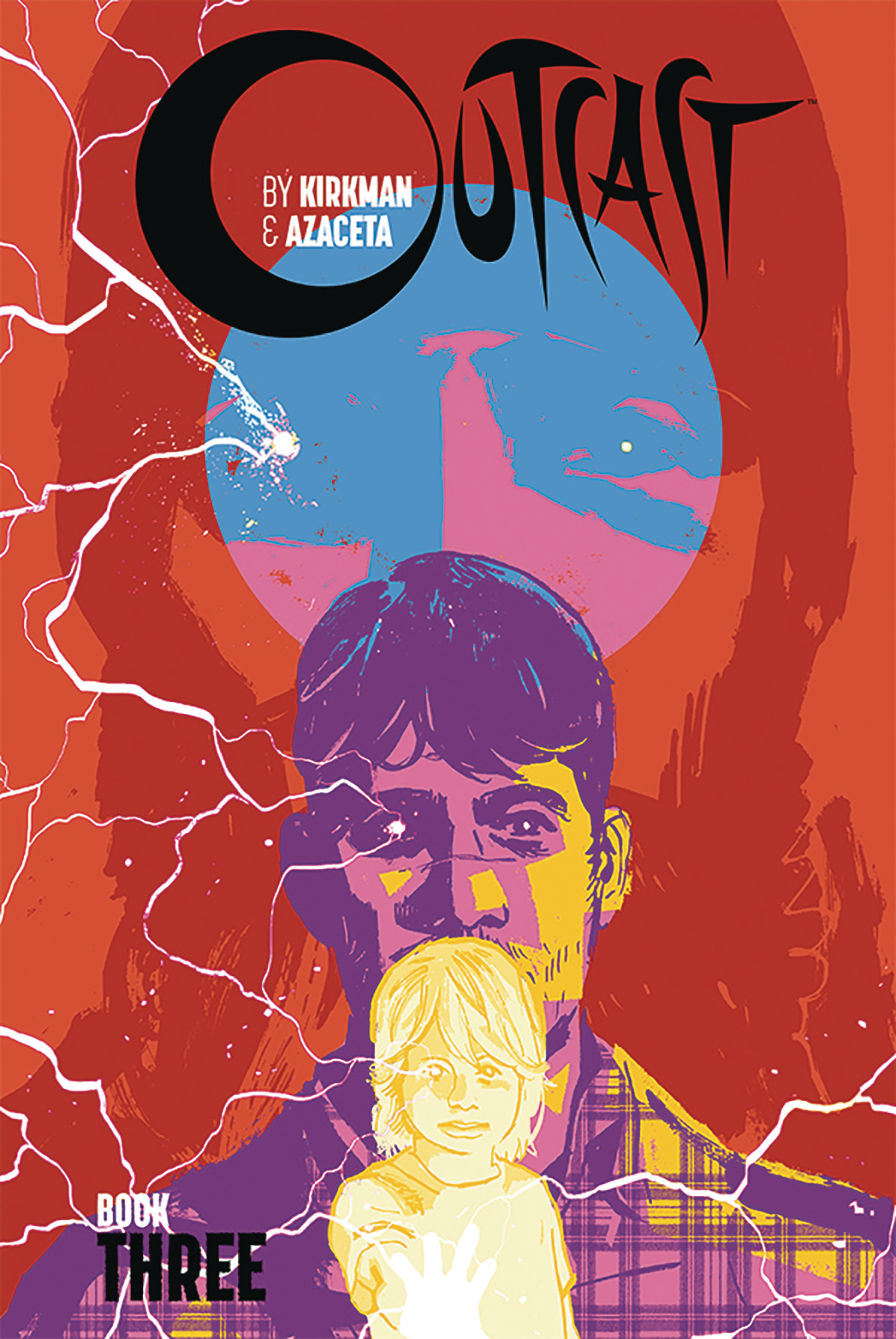 OUTCAST BY KIRKMAN & AZACETA HC BOOK 03 OUTCAST BY KIRKMAN & AZACETA HC BOOK 03