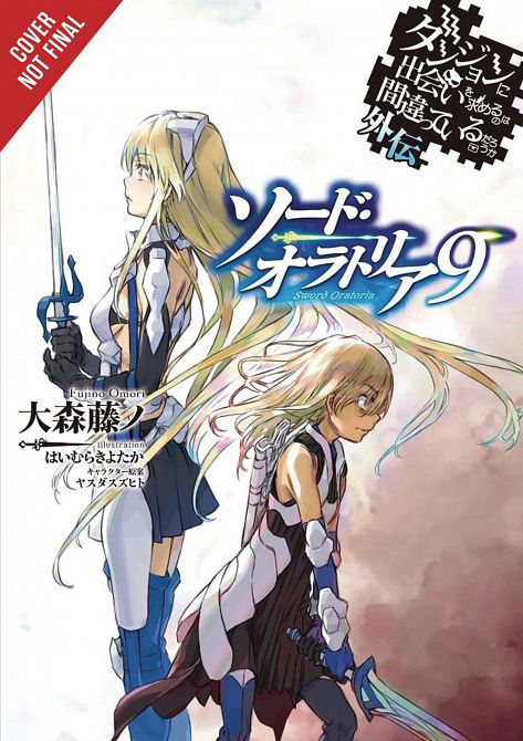 IS WRONG PICK GIRLS DUNGEON SWORD ORATORIA NOVEL SC VOL 09 IS WRONG PICK GIRLS DUNGEON SWORD ORATORIA NOVEL SC VOL 09