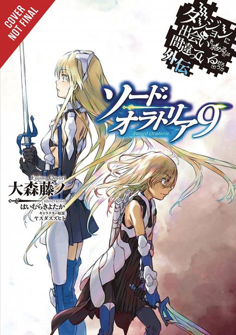 IS WRONG PICK GIRLS DUNGEON SWORD ORATORIA NOVEL SC VOL 09