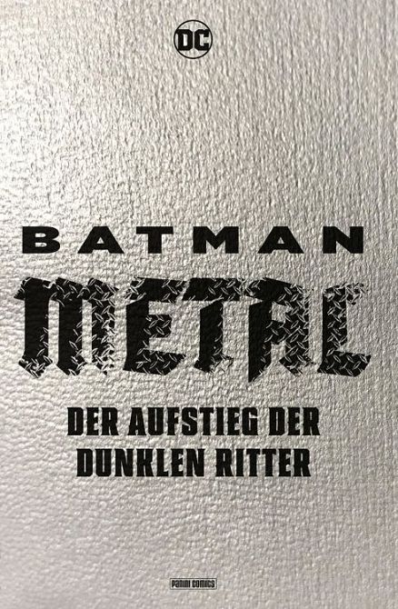 BATMAN METAL: DER AUFSTIEG DER DUNKLEN RITTER (HC) BATMAN METAL: DER AUFSTIEG DER DUNKLEN RITTER (HC)