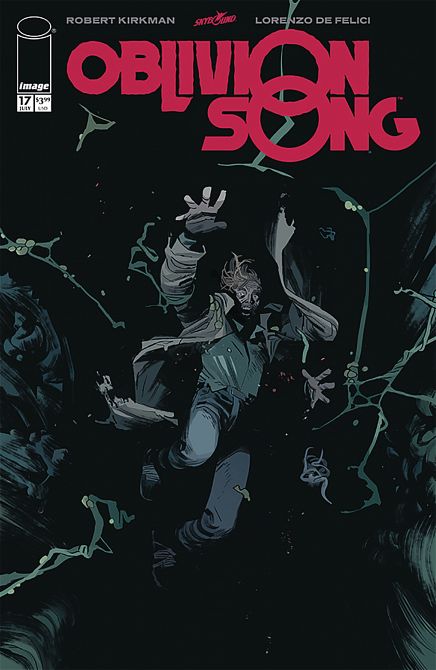 OBLIVION SONG BY KIRKMAN & DE FELICI #17 OBLIVION SONG BY KIRKMAN & DE FELICI #17
