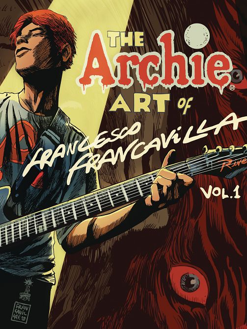 ARCHIE ART OF FRANCESCO FRANCAVILLA HC ARCHIE ART OF FRANCESCO FRANCAVILLA HC