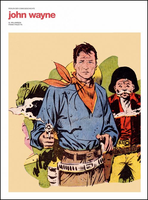PERLEN DER COMICGESCHICHTE 07: John Wayne PERLEN DER COMICGESCHICHTE 07: John Wayne