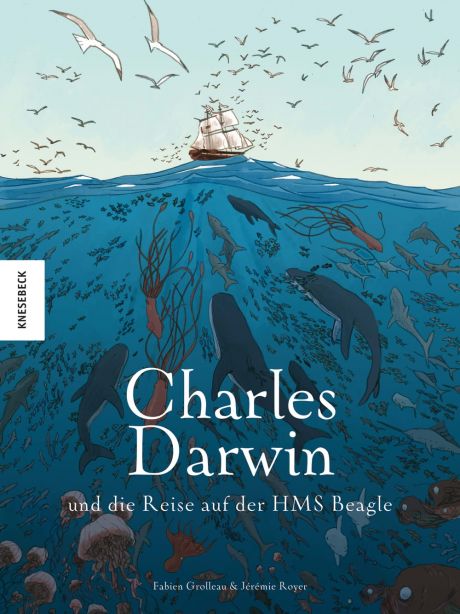 CHARLES DARWIN UND DIE REISE AUF DER HMS BEAGLE CHARLES DARWIN UND DIE REISE AUF DER HMS BEAGLE