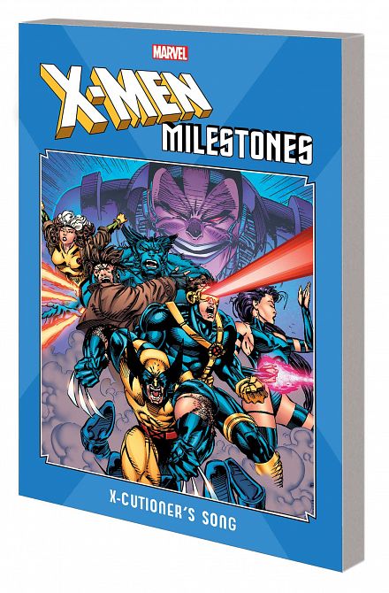 X-MEN MILESTONES TP X-CUTIONERS SONG X-MEN MILESTONES TP X-CUTIONERS SONG
