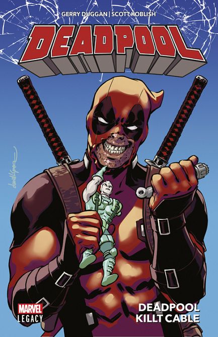 DEADPOOL LEGACY 01: DEADPOOL KILLT CABLE (SC) #01 DEADPOOL LEGACY 01: DEADPOOL KILLT CABLE (SC) #01