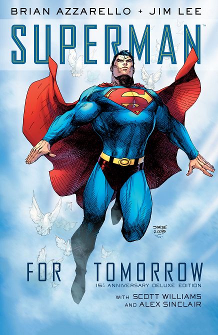 SUPERMAN FOR TOMORROW 15TH ANNIV DLX ED HC SUPERMAN FOR TOMORROW 15TH ANNIV DLX ED HC