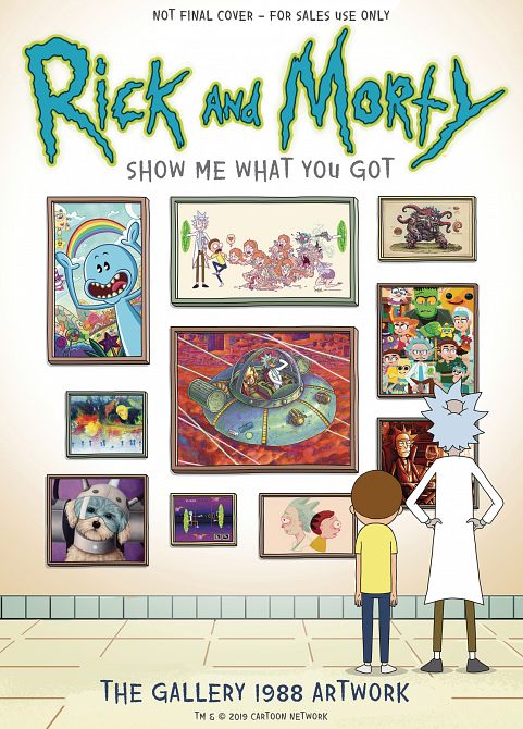 RICK AND MORTY SHOW ME WHAT YOU GOT HC